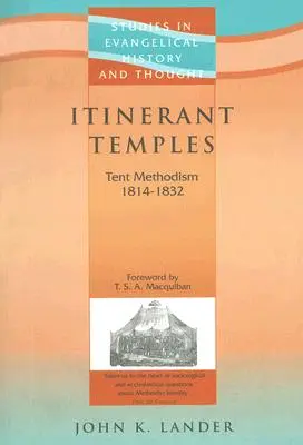 Potulné chrámy: Tent Methodism 1814-1832 - Itinerant Temples: Tent Methodism 1814-1832
