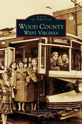 Wood County: Západní Virginie - Wood County: West Virginia