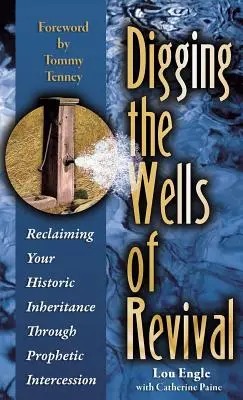 Kopání studní probuzení - Digging the Wells of Revival