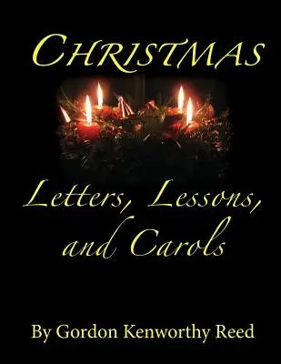 Vánoční dopisy, lekce a koledy - Christmas Letters, Lessons, and Carols