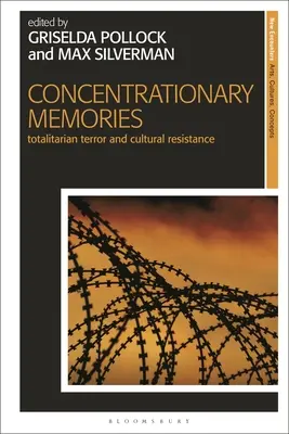 Koncentrační vzpomínky: Totalitní teror a kulturní odpor - Concentrationary Memories: Totalitarian Terror and Cultural Resistance
