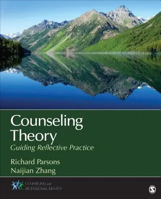 Teorie poradenství: Vedení reflektivní praxe - Counseling Theory: Guiding Reflective Practice