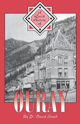 Stručná historie města Ouray - A Quick History of Ouray