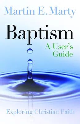 Křest: Křest křtu: uživatelská příručka - Baptism: A User's Guide