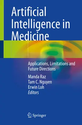 Umělá inteligence v medicíně: Aplikace, omezení a budoucí směry - Artificial Intelligence in Medicine: Applications, Limitations and Future Directions