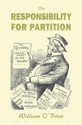 Odpovědnost za rozdělení: s ohledem na budoucnost Irska - The Responsibility for Partition: considered with an Eye to Ireland's Future