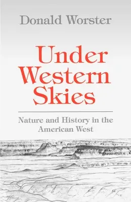 Pod západním nebem: Příroda a historie na americkém Západě - Under Western Skies: Nature and History in the American West