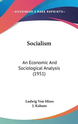 Socialismus: An Economic And Sociological Analysis (1951) - Socialism: An Economic And Sociological Analysis (1951)