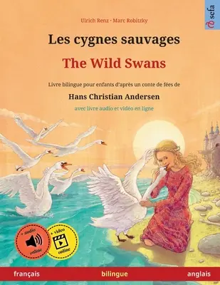 Les cygnes sauvages - Divoké labutě (franais - anglais) - Les cygnes sauvages - The Wild Swans (franais - anglais)