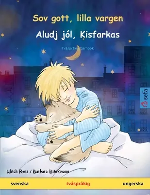 Sov gott, lilla vargen - Aludj jl, Kisfarkas (švédsky - maďarsky) - Sov gott, lilla vargen - Aludj jl, Kisfarkas (svenska - ungerska)
