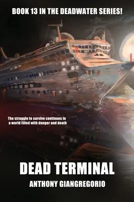 Mrtvý terminál (Deadwater Series Book 13) - Dead Terminal (Deadwater Series Book 13)