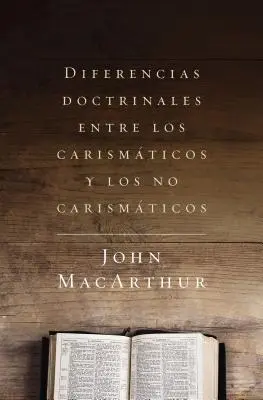 Doktrinální rozdíly mezi charismatiky a necharismatiky - Diferencias Doctrinales Entre Los Carismticos Y Los No Carismticos