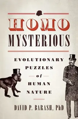Homo Mysterious: Evoluční hádanky lidské povahy - Homo Mysterious: Evolutionary Puzzles of Human Nature