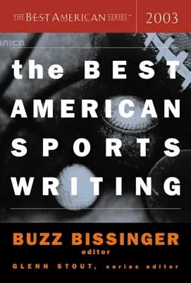 Nejlepší americká sportovní literatura 2003 - The Best American Sports Writing 2003