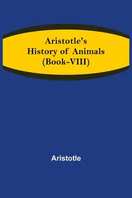Aristotelovy dějiny zvířat (kniha-VIII) - Aristotle's History of Animals (Book-VIII)