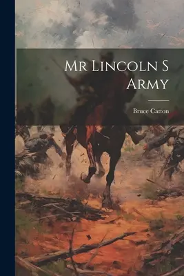 Armáda pana Lincolna - Mr Lincoln S Army