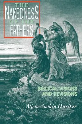 Nahota otců: Biblické vize a revize - The Nakedness of the Fathers: Biblical Visions and Revisions
