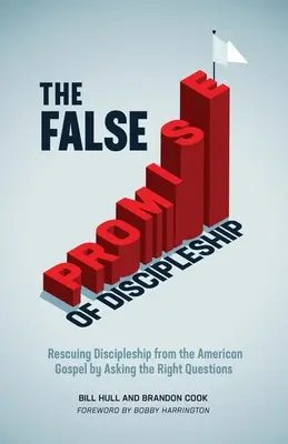 Falešný příslib učednictví: Záchrana učednictví před americkým evangeliem prostřednictvím kladení správných otázek. - The False Promise of Discipleship: Rescuing Discipleship from the American Gospel by Asking the Right Questions