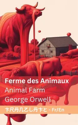 Ferme des Animaux / Farma zvířat: Tranzlaty Franaise English - Ferme des Animaux / Animal Farm: Tranzlaty Franaise English