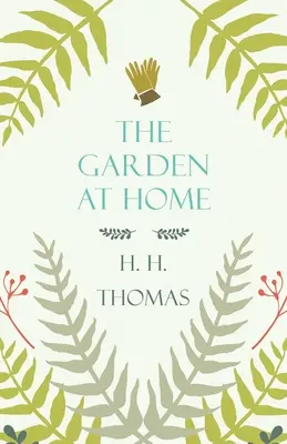 Domácí zahrada - The Garden at Home