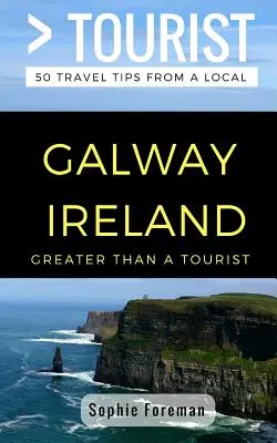 Víc než turista - Galway Irsko: 50 tipů na výlet od místního obyvatele - Greater Than a Tourist- Galway Ireland: 50 Travel Tips from a Local