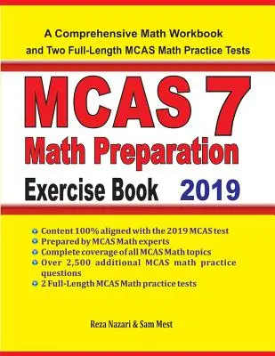 MCAS 7 Math Preparation Exercise Book: Komplexní cvičebnice matematiky a dva plnohodnotné cvičné testy MCAS 7 Math - MCAS 7 Math Preparation Exercise Book: A Comprehensive Math Workbook and Two Full-Length MCAS 7 Math Practice Tests
