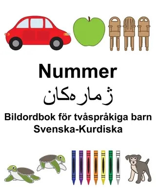 Švédsko-kurdská čísla/ژما رەکان Obrázkový slovník pro dvojjazyčné děti - Svenska-Kurdiska Nummer/ژما رەکان Bildordbok fr tvsprkiga barn