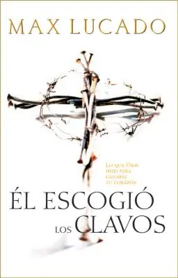 El Escogio los Nails = Vybral hřebíky = Vybral hřebíky - El Escogio los Clavos = He Chose the Nails = He Chose the Nails