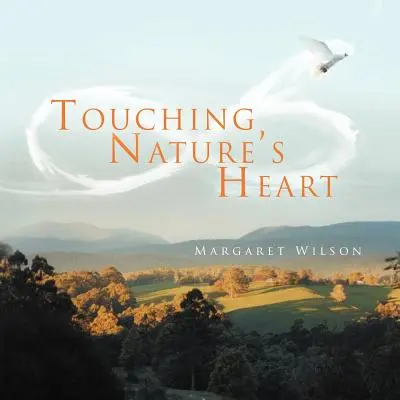 Dotýkat se srdce přírody - Touching Nature's Heart