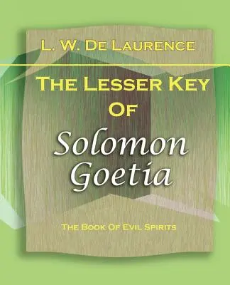 Menší Šalamounův klíč: Goetia (1916) - The Lesser Key Of Solomon Goetia (1916)