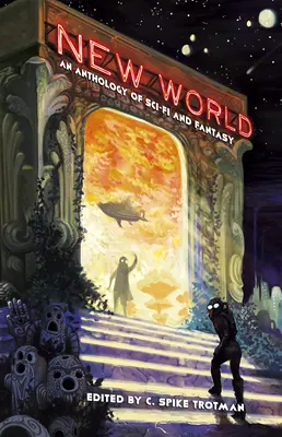 Nový svět: Antologie sci-fi a fantasy - New World: An Anthology of Sci-Fi and Fantasy