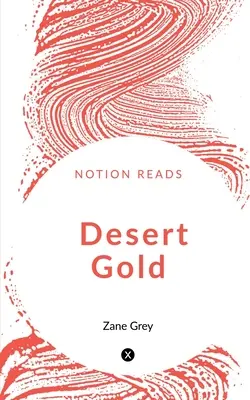 Zlato pouště - Desert Gold