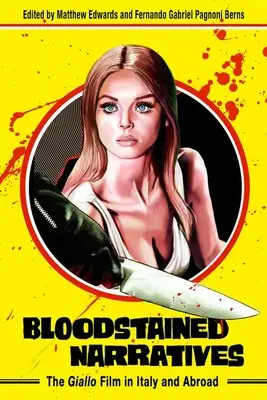 Krvavá vyprávění: Giallo film v Itálii a v zahraničí - Bloodstained Narratives: The Giallo Film in Italy and Abroad
