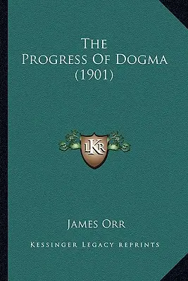 Pokrok dogmatu (1901) - The Progress Of Dogma (1901)