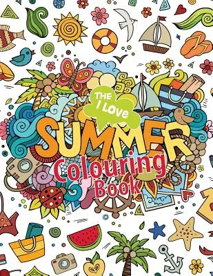 Omalovánky Miluju léto! - The I Love Summer Colouring Book!
