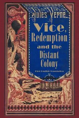 Neřest, vykoupení a vzdálená kolonie - Vice, Redemption and the Distant Colony