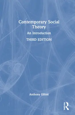 Současná sociální teorie: An Introduction - Contemporary Social Theory: An Introduction