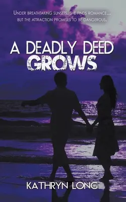 Smrtící čin roste - A Deadly Deed Grows