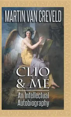 Clio a já: intelektuální autobiografie - Clio & Me: An Intellectual Autobiography