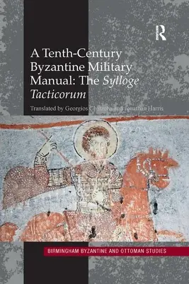 Byzantská vojenská příručka z desátého století: Sylloge Tacticorum - A Tenth-Century Byzantine Military Manual: The Sylloge Tacticorum