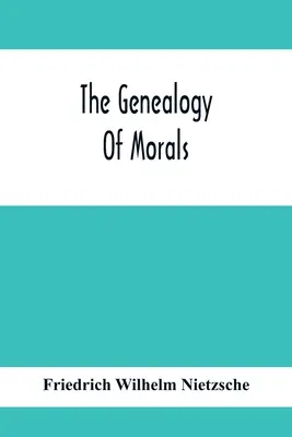 Genealogie morálky - The Genealogy Of Morals