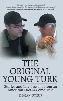 Původní mladý Turek: Příběhy a životní lekce ze splněného amerického snu - The Original Young Turk: Stories and Life Lessons from an American Dream Come True