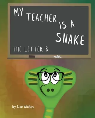 Můj učitel je had Písmeno B - My Teacher is a snake The Letter B