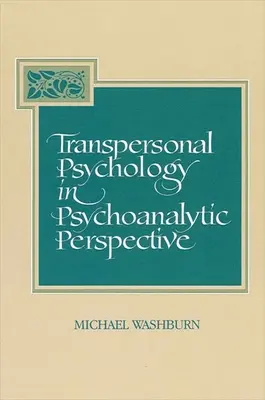 Transpersonální psychologie v psychoanalytické perspektivě - Transpersonal Psychology in Psychoanalytic Perspective