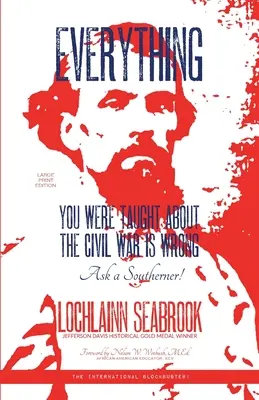 Všechno, co vás učili o občanské válce, je špatně, zeptejte se Jižana! - Everything You Were Taught About the Civil War is Wrong, Ask a Southerner!