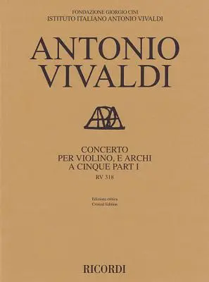 Koncert RV 813 pro housle a smyčce v pěti částech: Kritické vydání Praktická řada Partitury - Concerto RV 813 for Violin and Strings in Five Parts: Critical Edition Practical Series Score
