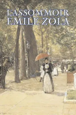 L'Assommoir by Emile Zola, Beletrie, Literatura, Klasika - L'Assommoir by Emile Zola, Fiction, Literary, Classics
