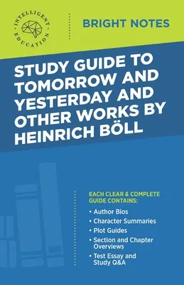 Studijní příručka k Zítřek a včerejšek a další díla Heinricha Bll. - Study Guide to Tomorrow and Yesterday and Other Works by Heinrich Bll