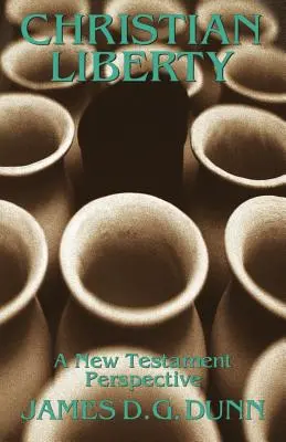Křesťanská svoboda: Novozákonní perspektiva - Christian Liberty: A New Testament Perspective
