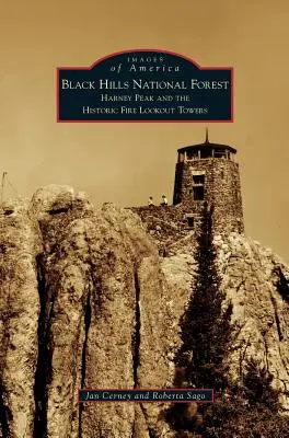 Národní lesy Black Hills: Harney Peak a historické požární rozhledny - Black Hills National Forest: Harney Peak and the Historic Fire Lookout Towers